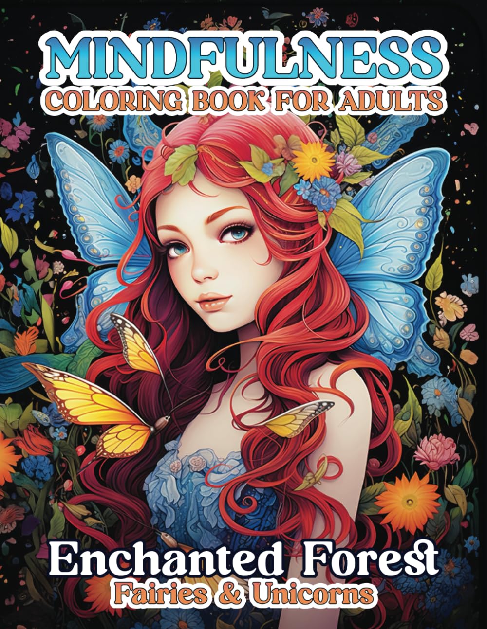 Mindfulness Coloring Book For Adults - Enchanted Forest: Adult Coloring Book With 50 Intricate Illustrations Perfect for Soothing Anxiety, Relaxation, Creativity, Meditation, Stress Relief