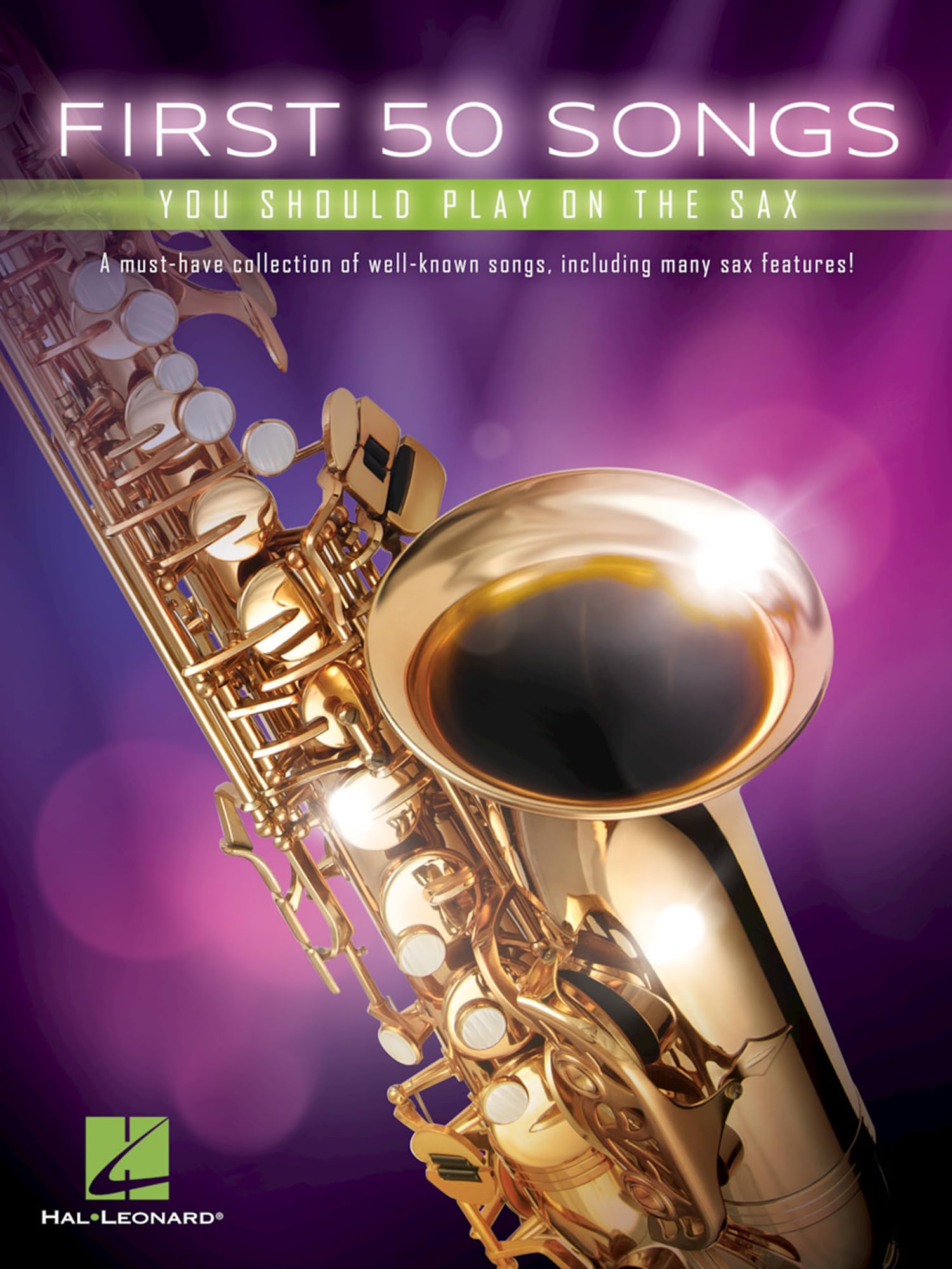 First 50 Songs You Should Play on the Sax | Beginner-Friendly Saxophone Songbook with Pop, Jazz & Movie Hits | Includes The Pink Panther, Fly Me to the Moon, Yakety Sax, Tequila