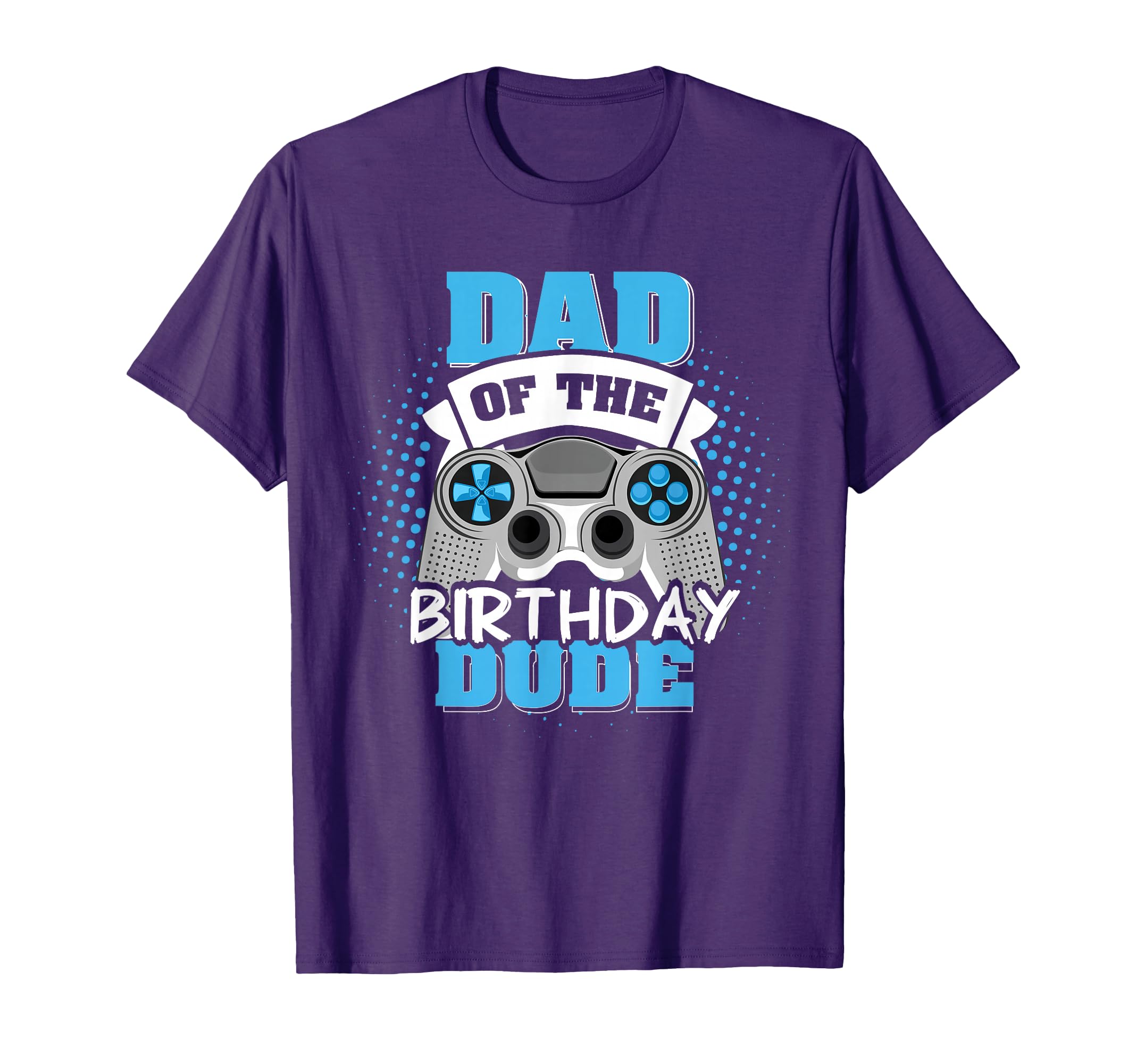 Dad of the Birthday Dude Video Gamer Birthday Party Gift T-Shirt