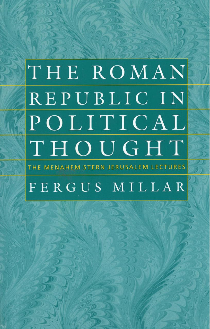 The Roman Republic in Political Thought (The Menahem Stern Jerusalem Lectures)