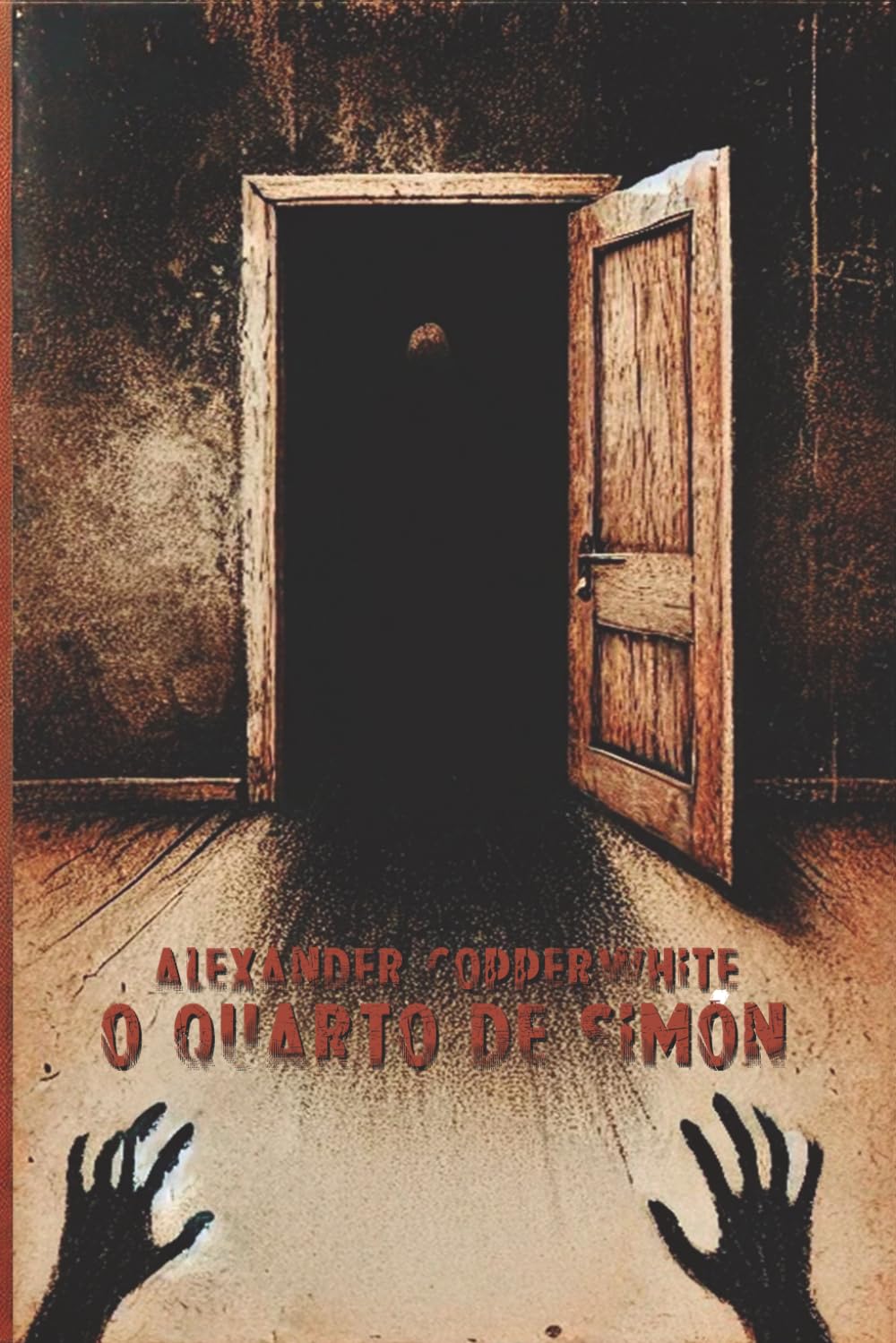 O quarto de Simón: Um terror psicológico sobre uma criança misteriosa, uma casa assombrada e um segredo que ameaça destruir uma família (Terror familiar)