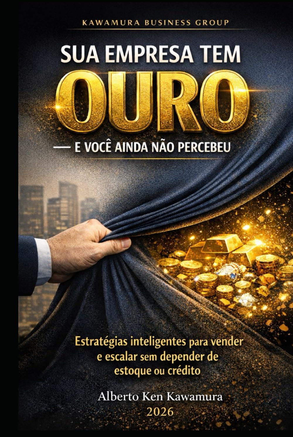 SUA EMPRESA TEM OURO: E VOCÊ AINDA NÃO PERCEBEU