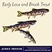 Early Love and Brook Trout: With Watercolor paintings by the author