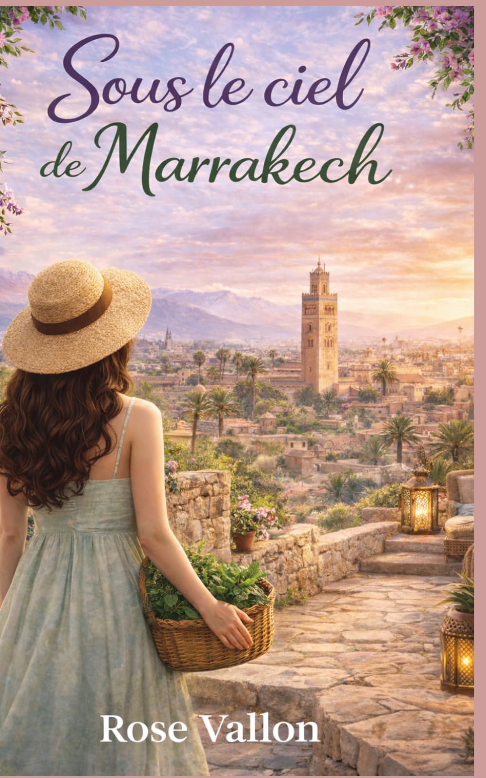 Sous le ciel de Marrakech: Un héritage inattendu, un choix de vie, et l’amour au cœur de Marrakech