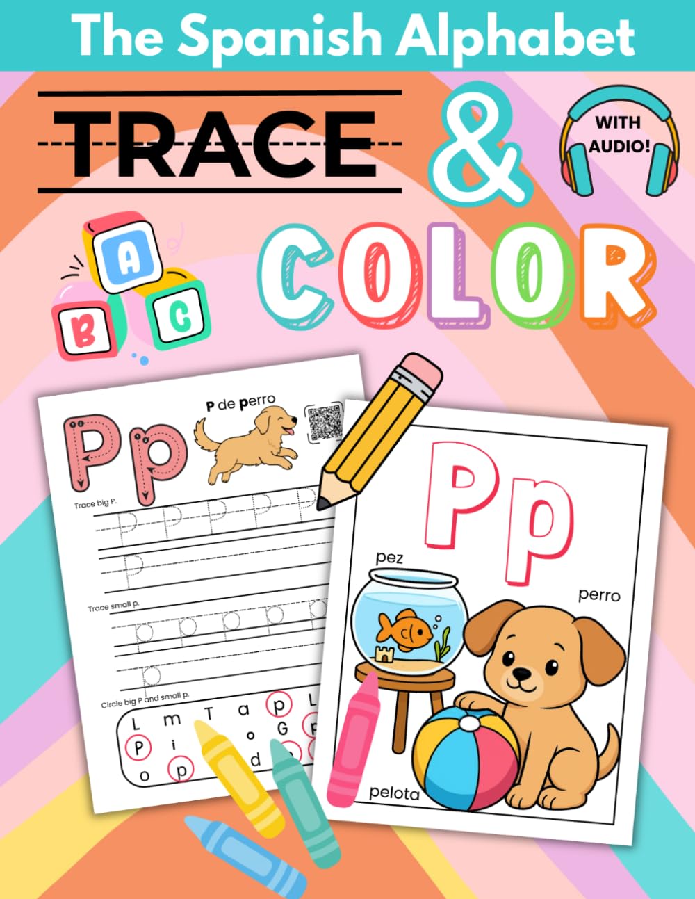 Spanish Alphabet Workbook for Kids: Tracing and Coloring Book with Native Speaker Audio (Spanish for Kids Coloring & Activity Books)