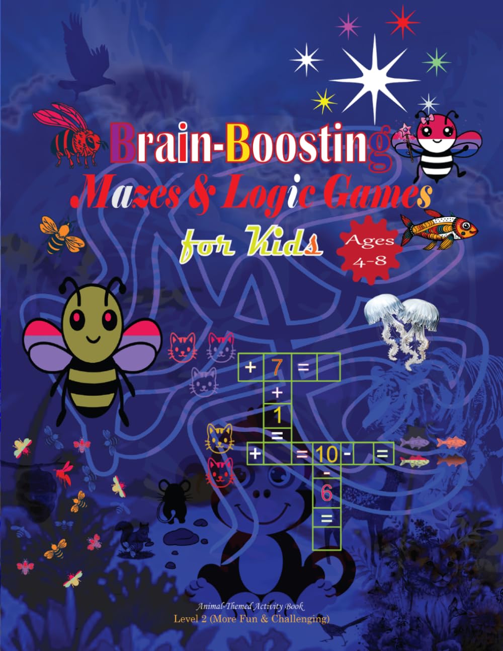 Brain-Boosting Mazes & Logic Games for Kids Ages 4–6: Brain-Boosting Mazes & Logic Games for Kids Ages 4–6