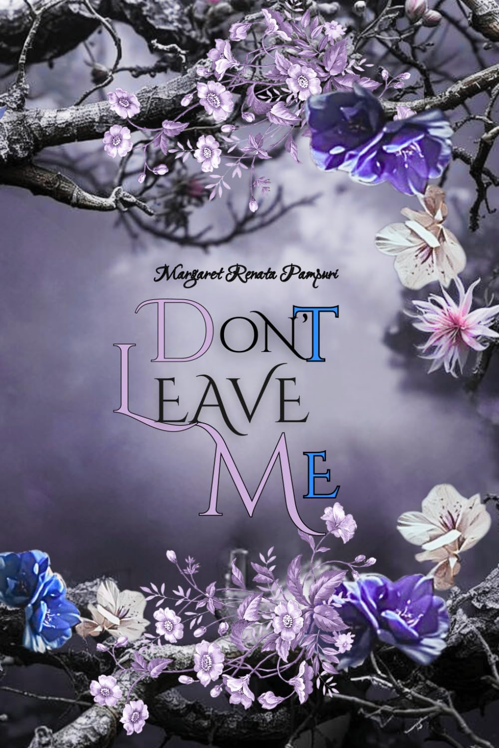 DON'T LEAVE ME
