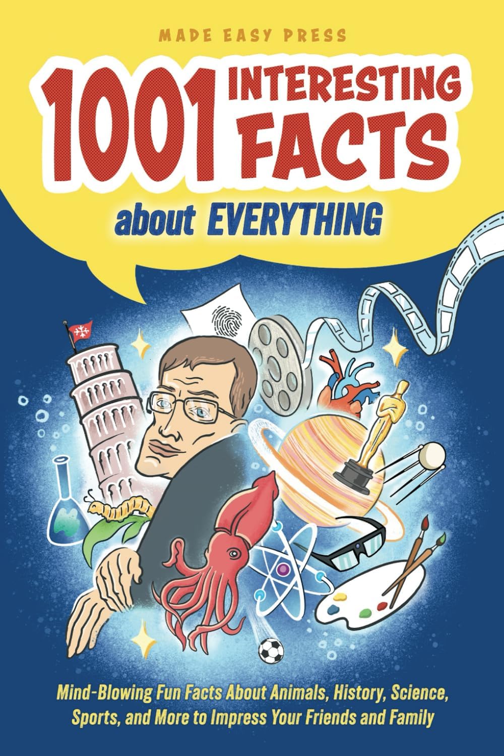 1001 Interesting Facts About Everything: Mind-blowing Fun Facts About Animals, History, Science, Sports, and More to Impress Your Friends and Family ... Christmas Gift for Kids, Teens, and Adults)