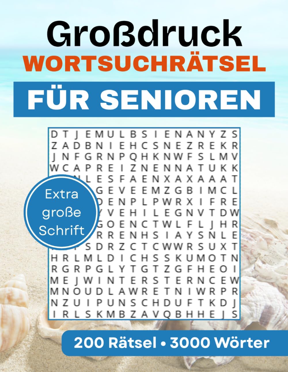 Großdruck Wortsuchrätsel für Senioren – 200 Entspannende Rätsel Mit 3000 Deutschen Wörtern: Großdruck Wortsuche Buch Mit Themen Wie Natur, ... Für Senioren , Familien und Erwachsene