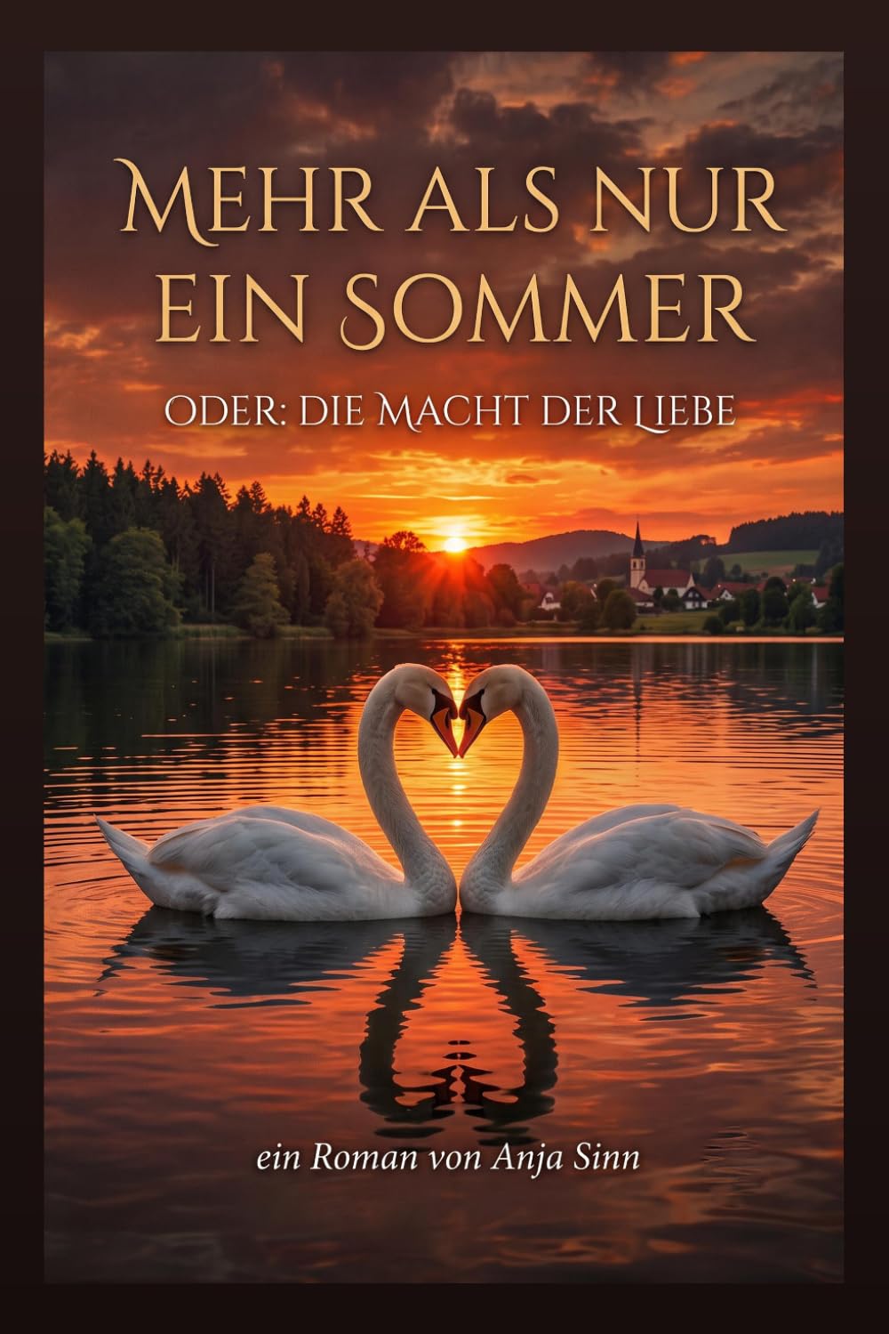 Mehr als nur ein Sommer: oder: Die Macht der Liebe
