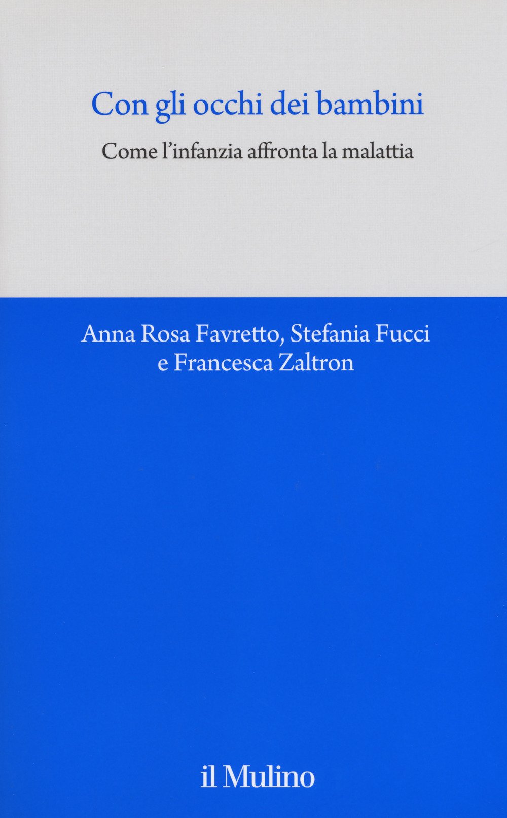 Con Gli Occhi Dei Bambini. Come L'infanzia Affronta La Malattia - 4