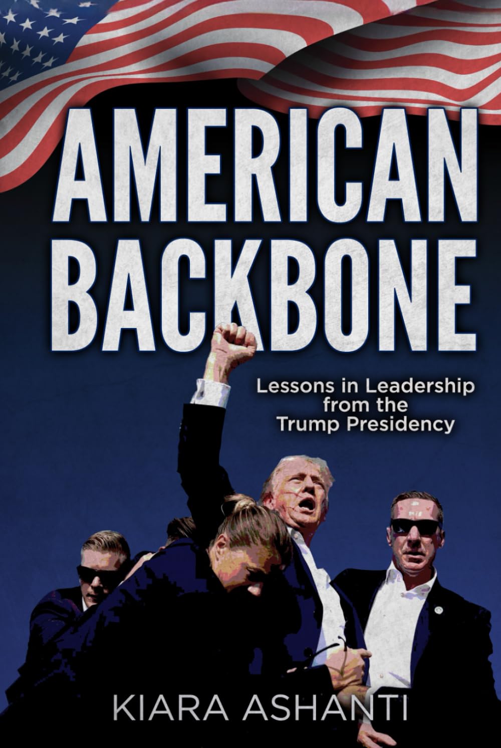 American Backbone: Lessons in Leadership from the Trump Presidency