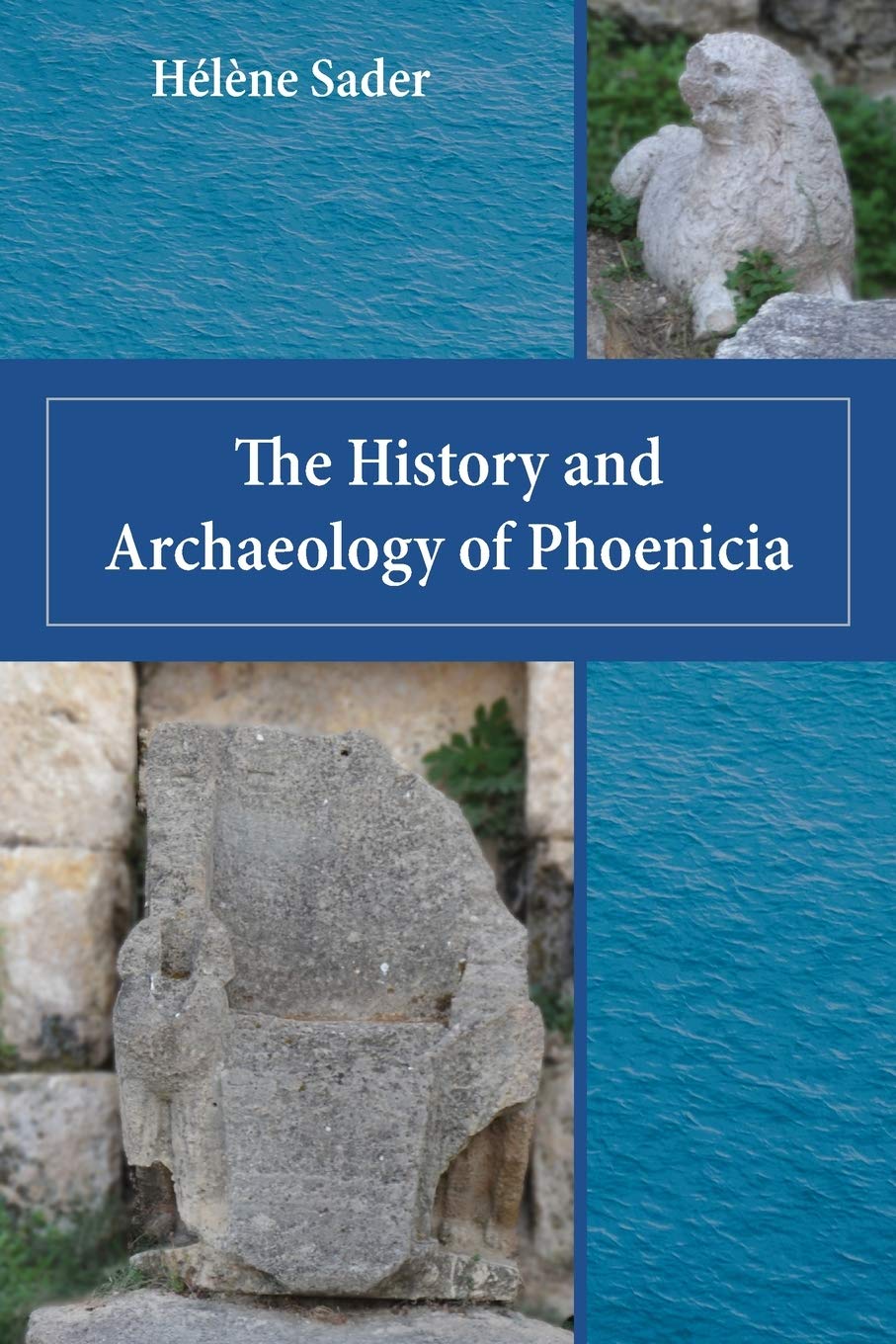 The History and Archaeology of Phoenicia (Archaeology and Biblical Studies, 25)