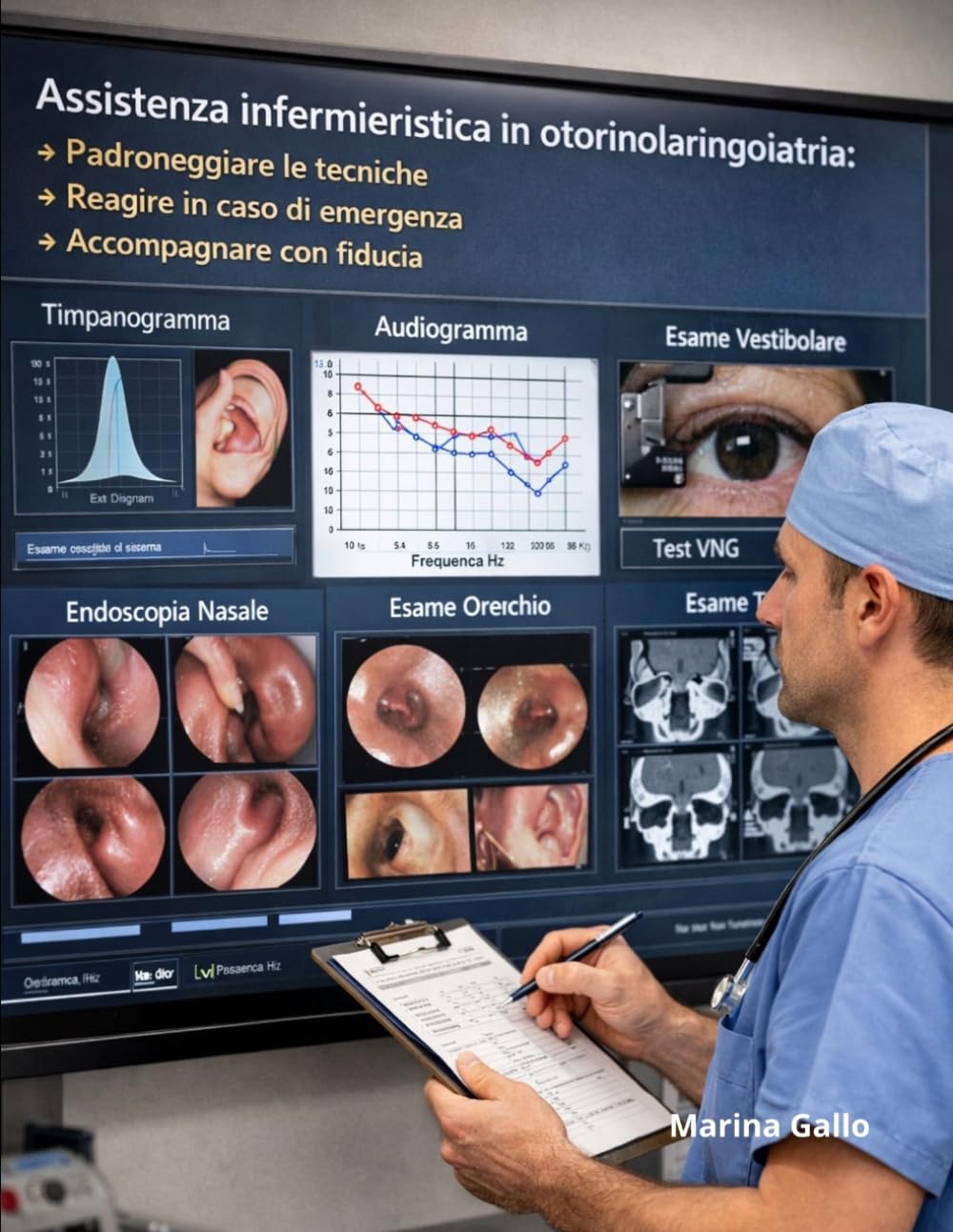 Assistenza infermieristica in otorinolaringoiatria: Padroneggiare le tecniche Reagire in caso di emergenza Accompagnare con fiducia