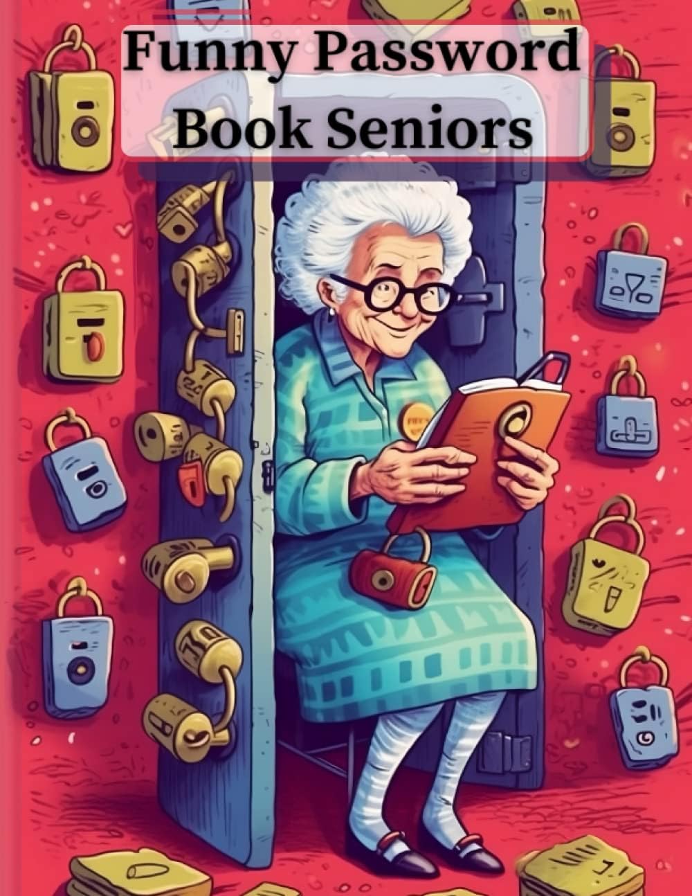 Independently published Password notebook for seniors funny, Large print: The password book for seniors beyond simple username and password book for seniors