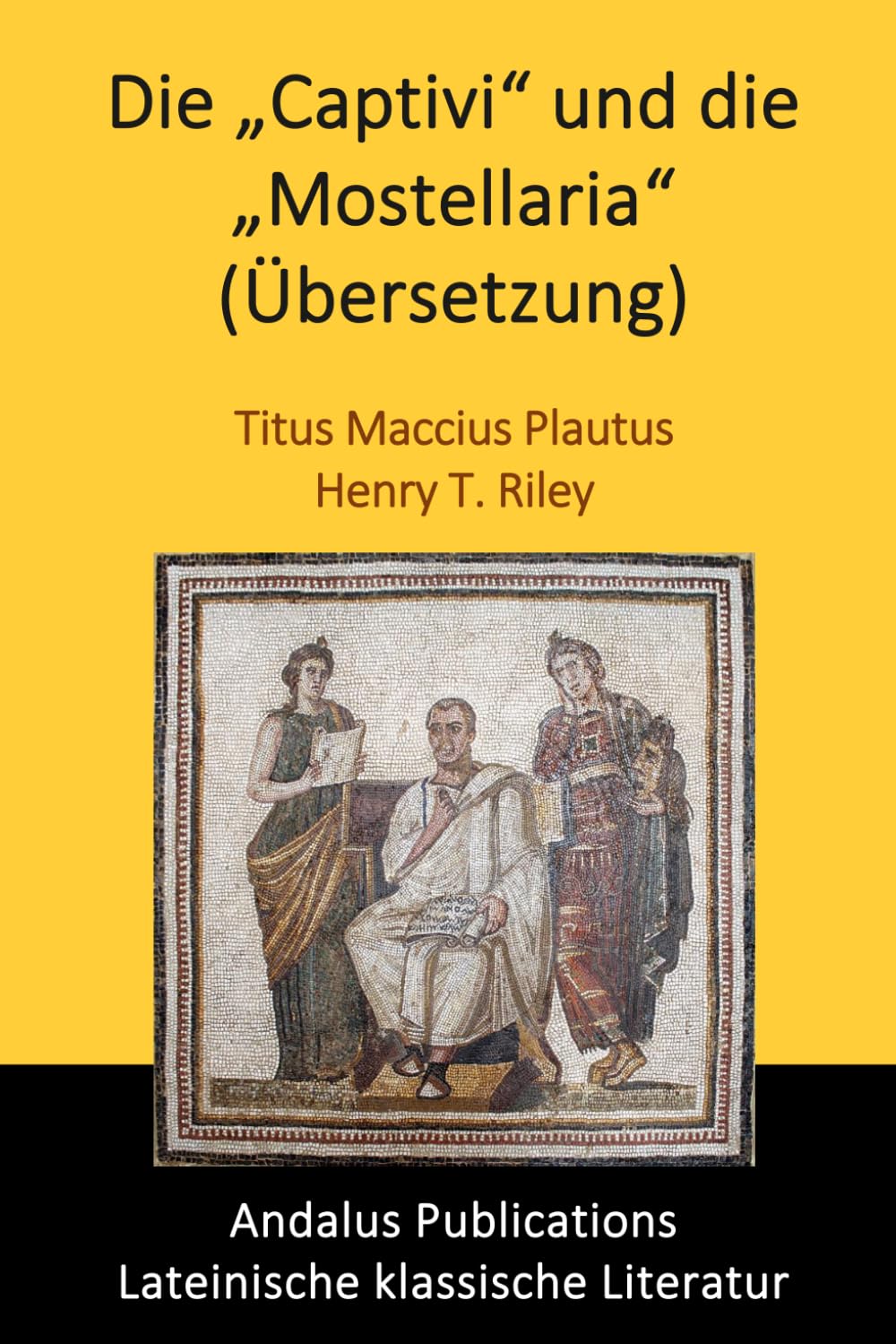 Die „Captivi“ und die „Mostellaria“ (Übersetzung)