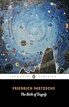 The Birth of Tragedy: Out of the Spirit of Music (Penguin Classics)