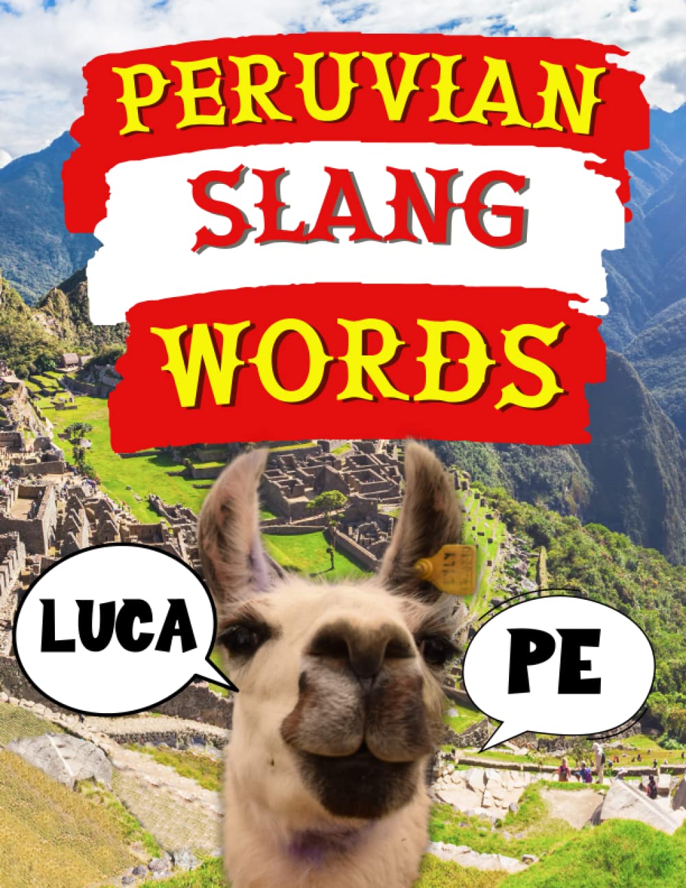 Peruvian Slang Words: Peruvian Slang Terms That'll Help You Fit in With the Locals, Local sayings To Know To Sound Like A True Local In Peru, Mandala Coloring Book For Adults. (World of Slang)