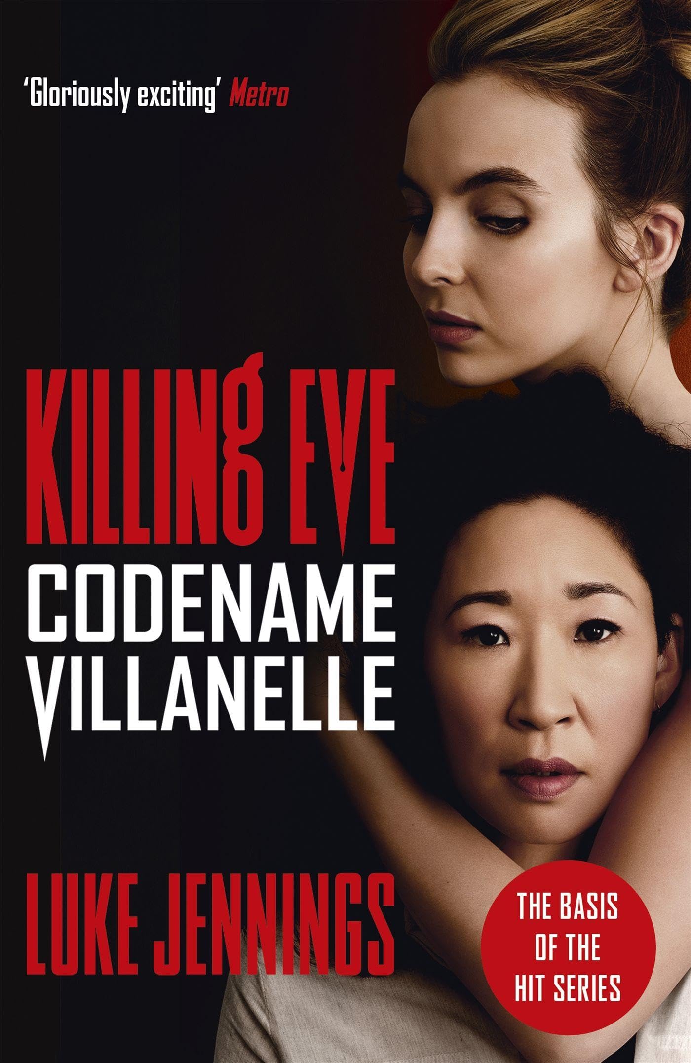 Killing Eve: Codename Villanelle: The basis for the BAFTA-winning Killing Eve TV series Paperback – Big Book, 6 September 2018