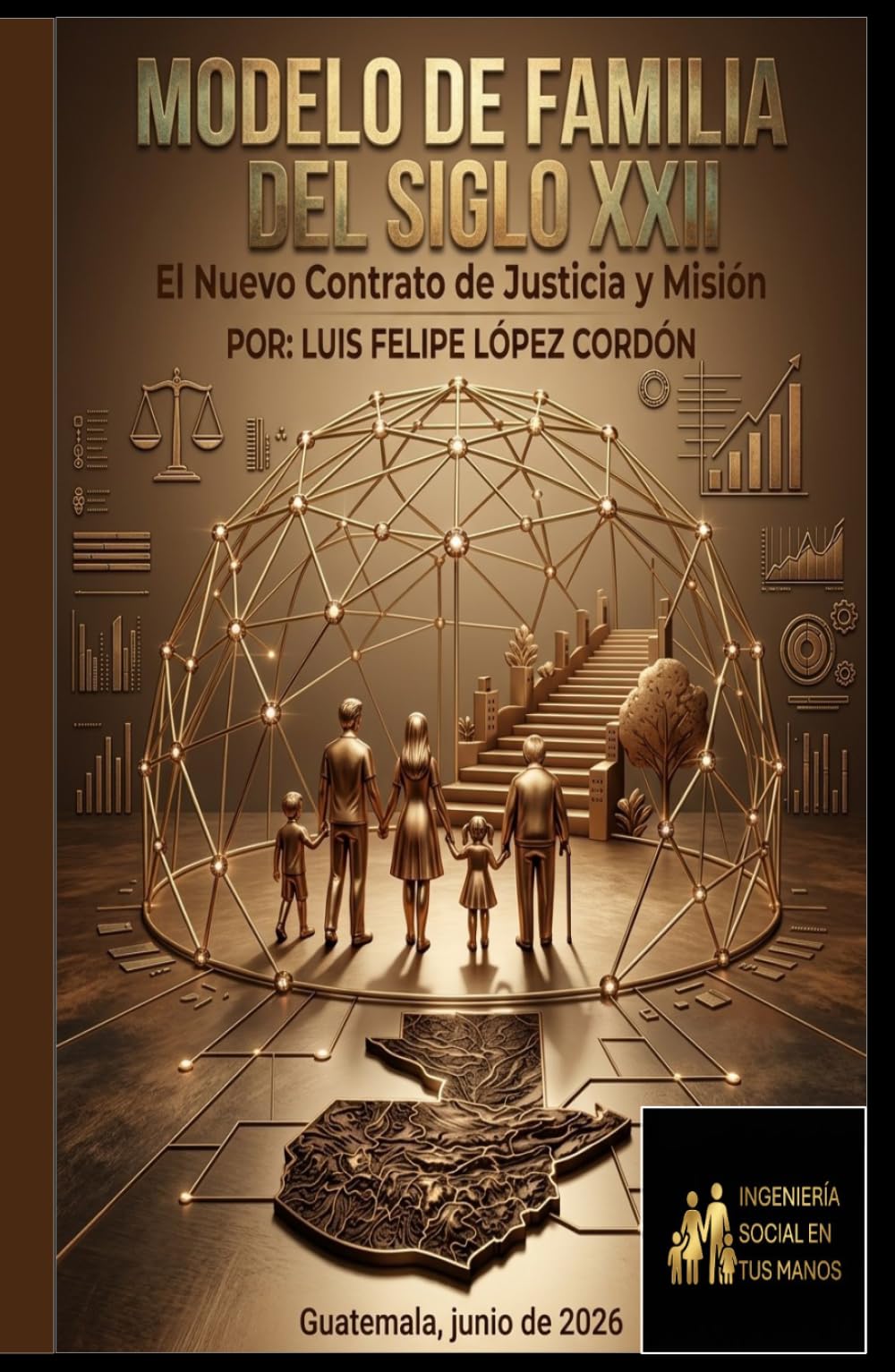 Modelo de Familia del Siglo XXII: Contrato de Justicia y Misión