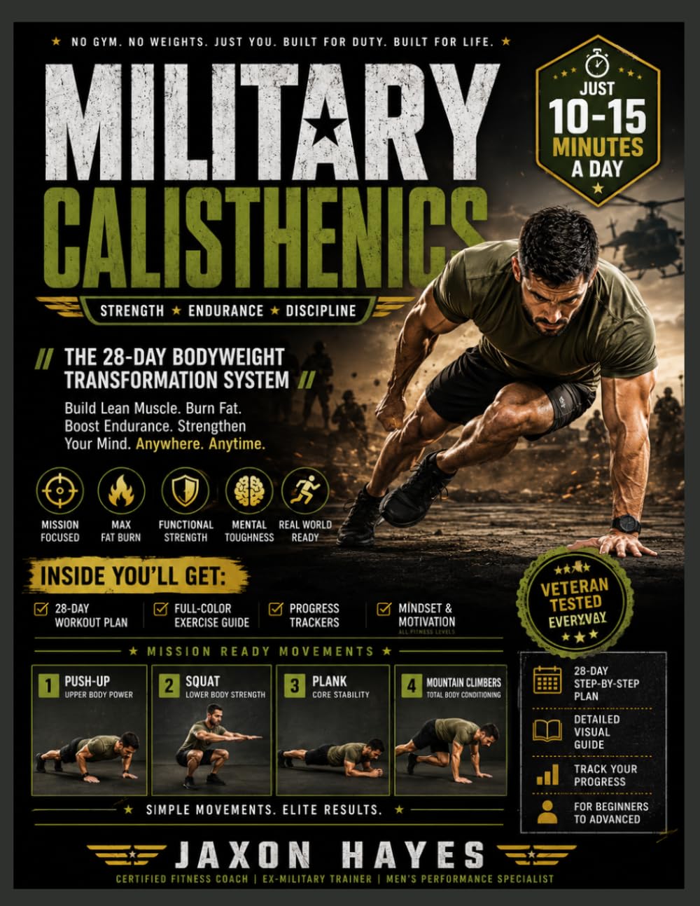 Military calisthenics: THE 28-DAY BODYWEIGHT TRANSFORMATION SYSTEM Build Lean Muscle. Burn Fat. Boost Endurance. Strengthen Your Mind. Anywhere. Anytime.