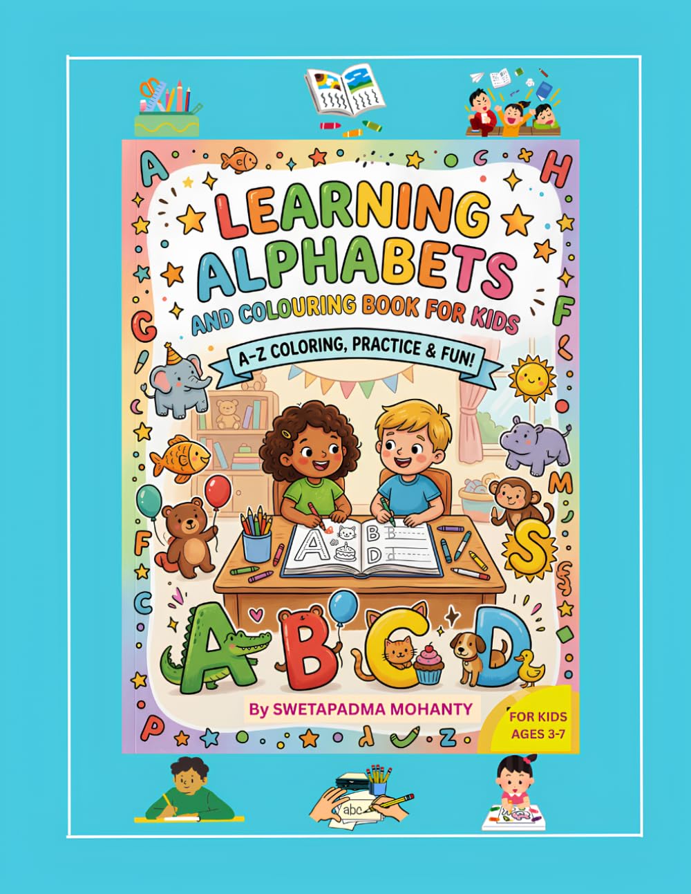 Learning Alphabets and colouring book for kids: A colorful Journey Through the Alphabet with Handwriting Practice