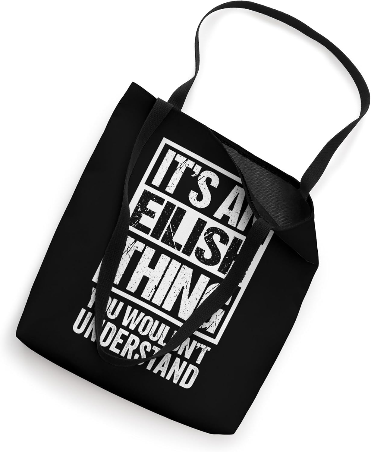 It's An Eilish Thing You Wouldn't Understand First Name Tote Bag