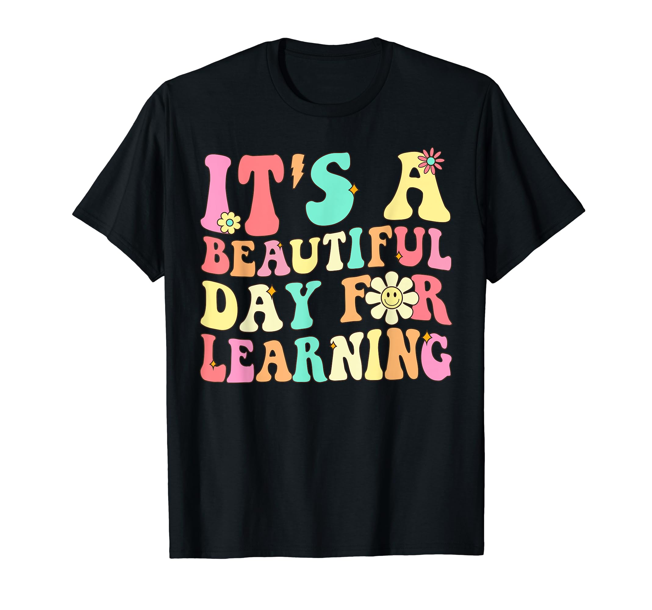 It's Beautiful Day For Learning Funny Teacher Students T-ShirtOEKO-TEX STANDARD 100