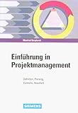 Einführung in Projektmanagement: Definition, Planung, Kontrolle, Abschluss