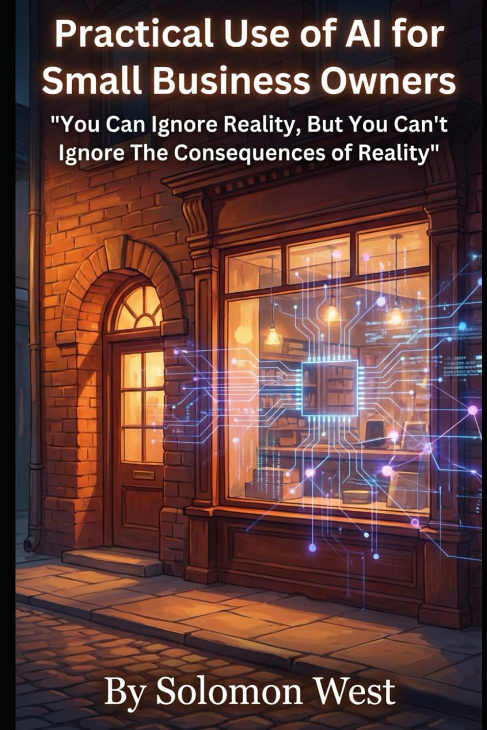 The AI Local Advantage: Practical Use of AI For Small Business Owners