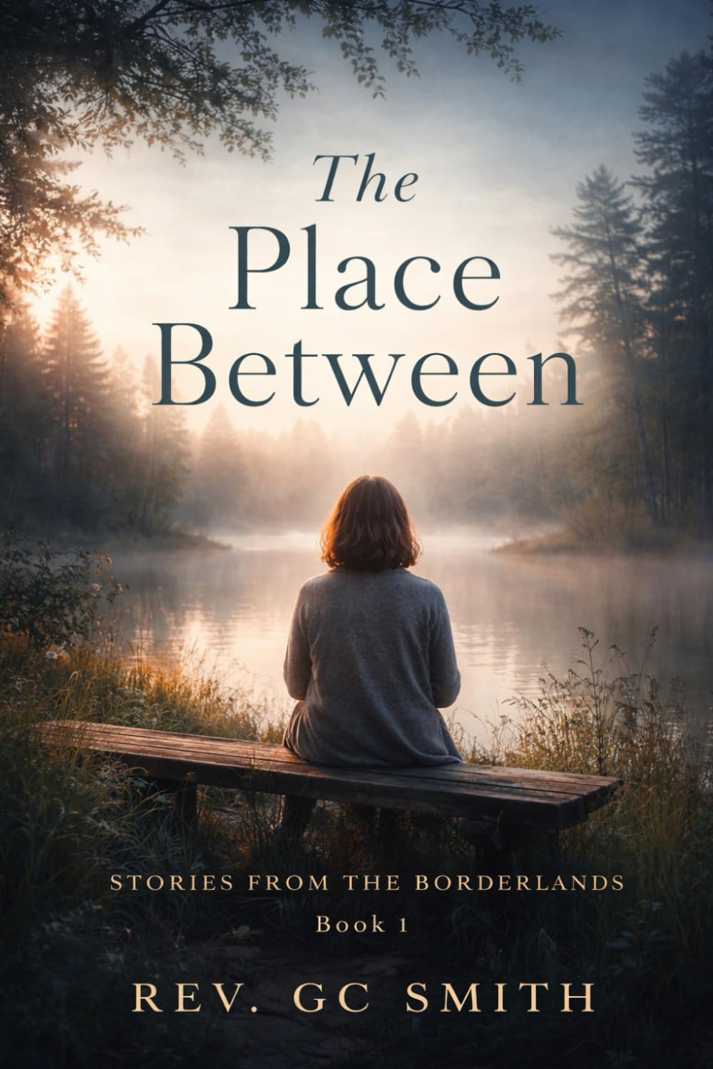 The Place Between: Book 1 Stories From the Borderlands
