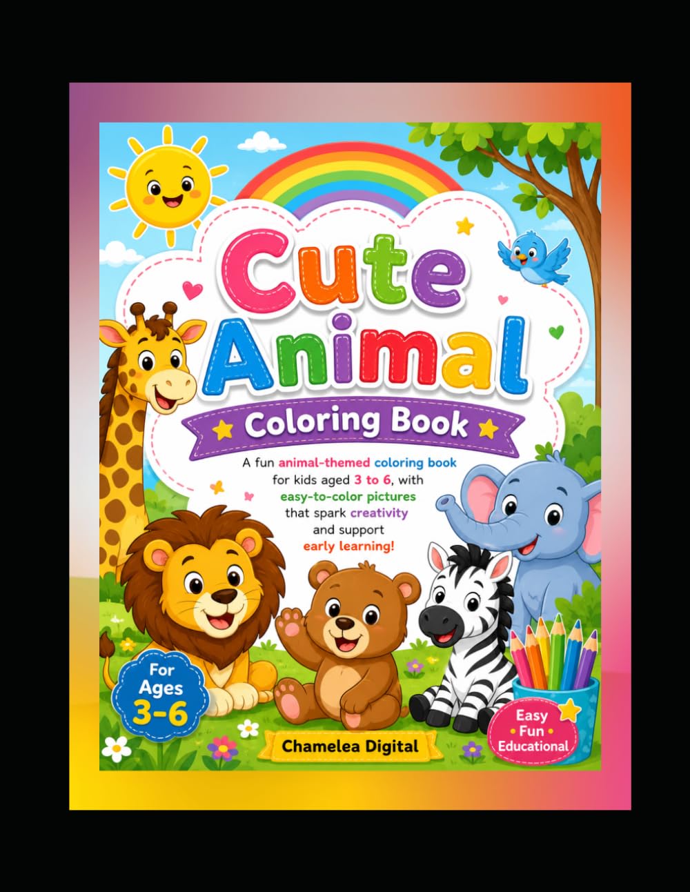 Cute Animal Coloring Book for Kids: Fun and Easy Animal Coloring Pages for Preschoolers and Kindergarten Kids | Simple, Adorable Designs to Inspire Creativity, Learning, and Fine Motor Skills