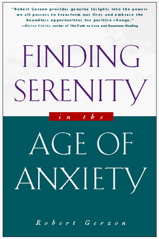 Finding Serenity in the Age of Anxiety