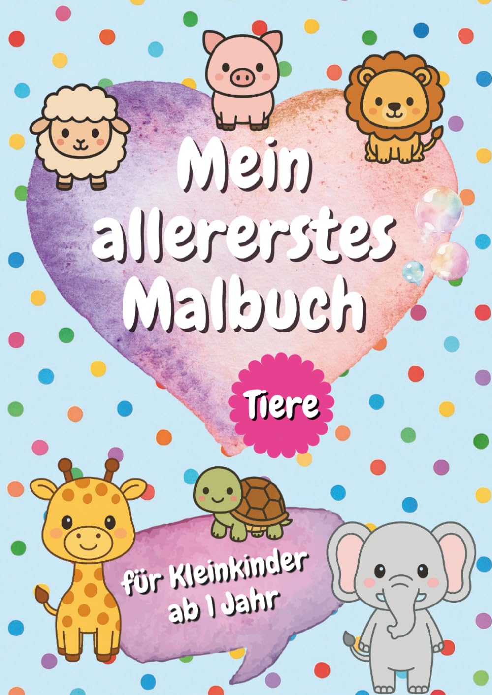 Mein allererstes Malbuch: Tiere, Malbuch Kleinkinder ab 1 Jahr, A4, grosse Bilder, dicke Konturen, zum Ausmalen und zum Raustrennen