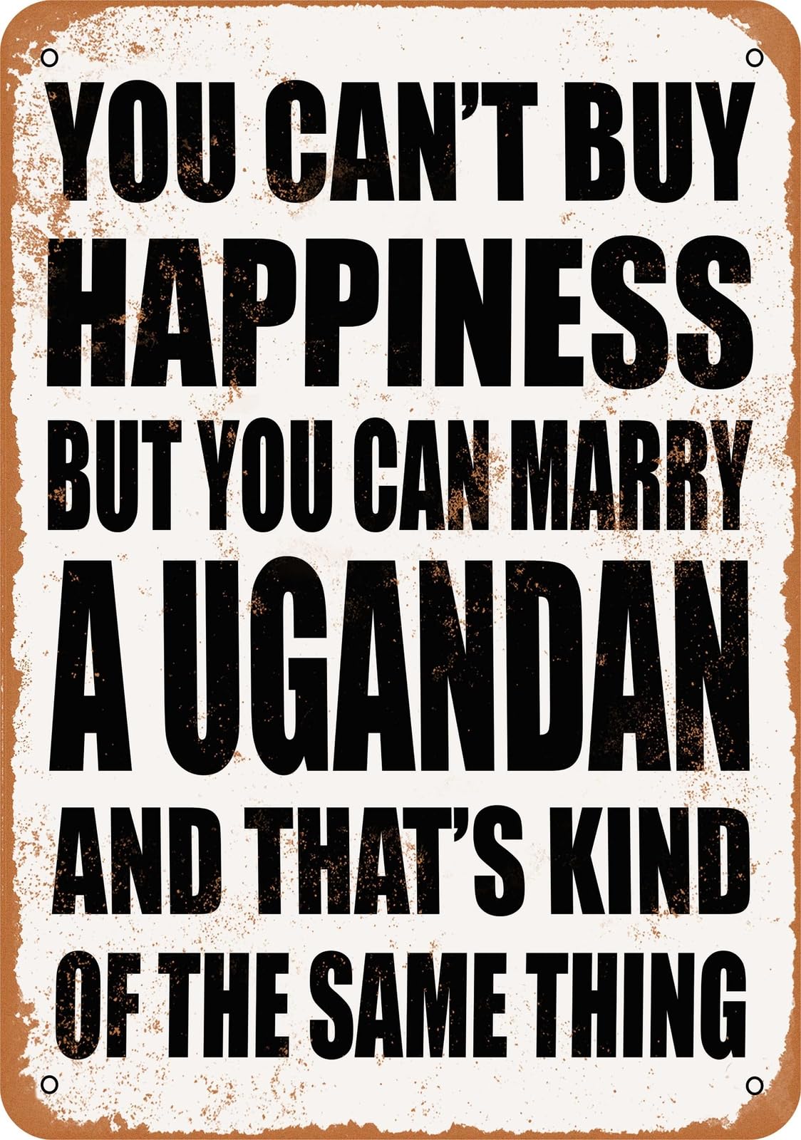 Metal Sign - Marry a UGANDAN - Vintage Look home decor