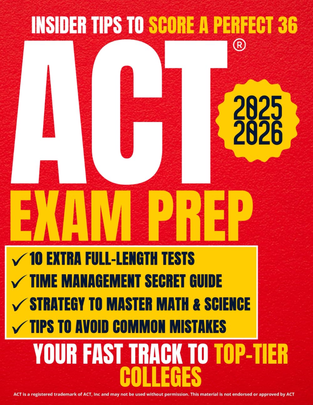 ACT Exam Prep: The Ultimate Guide with 10 Full-Length Tests and 1000+ Questions to Ace the ACT Exam | Master English, Math, Science, and Reading to Open the Doors to the Most Prestigious Colleges