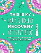 This is my Back Surgery Recovery Activity Book: Funny Post Back Surgery Gift With Coloring Pages, Word Search, Sudoku, and More Puzzles