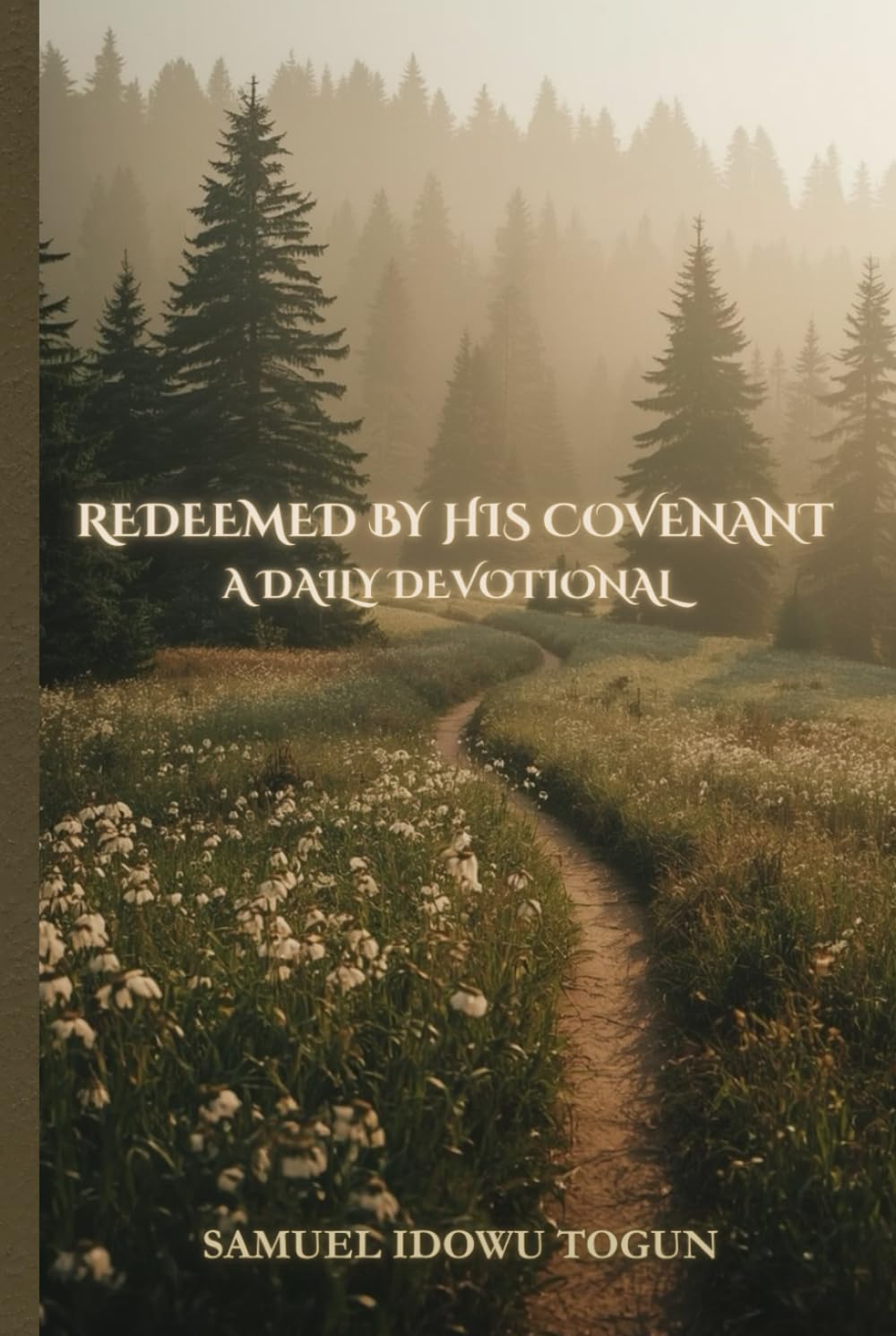 REDEEMED BY HIS COVENANT