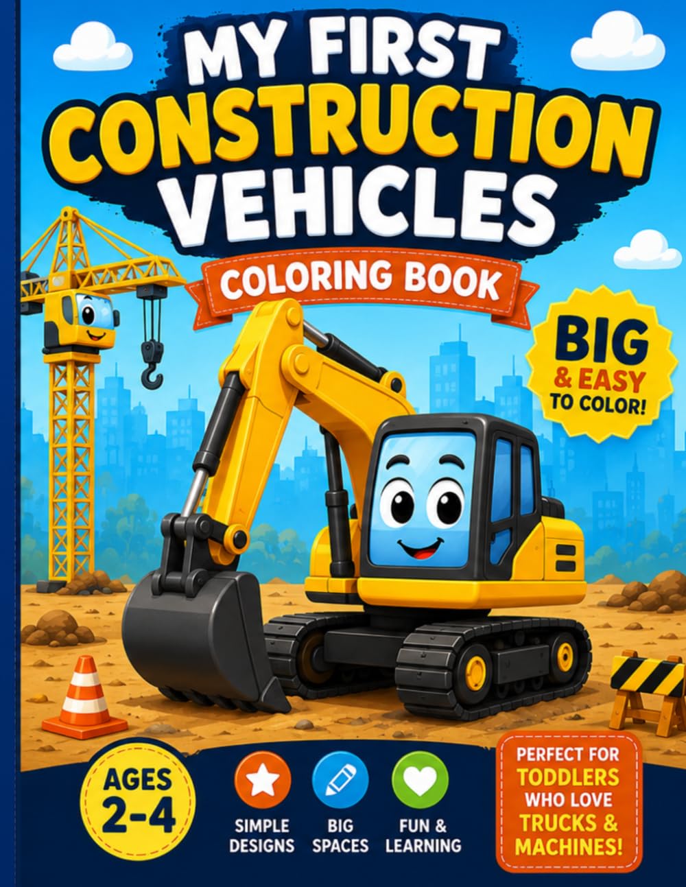 My First Construction Vehicles Coloring Book Ages 2-4