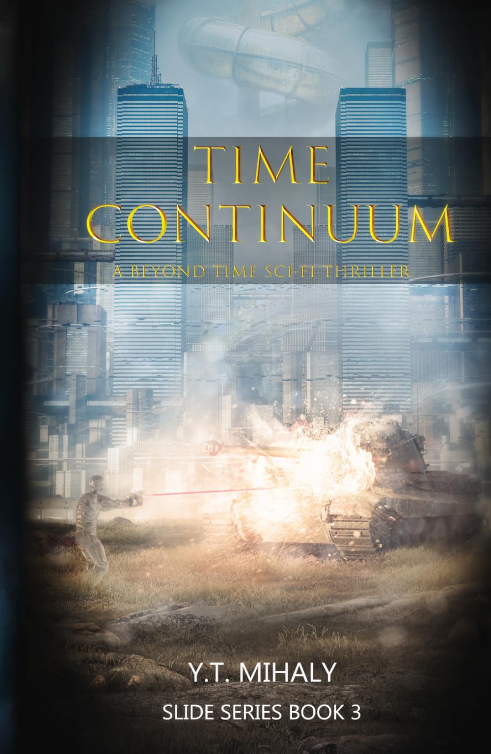 Time Continuum: A Beyond Time Sci-Fi Thriller (Slide Series)
