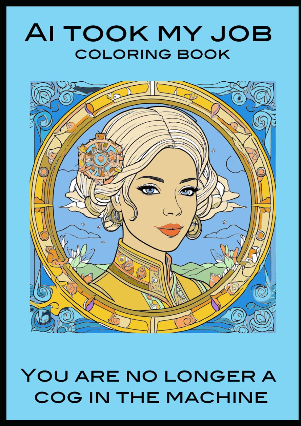 AI Took My Job Coloring Book