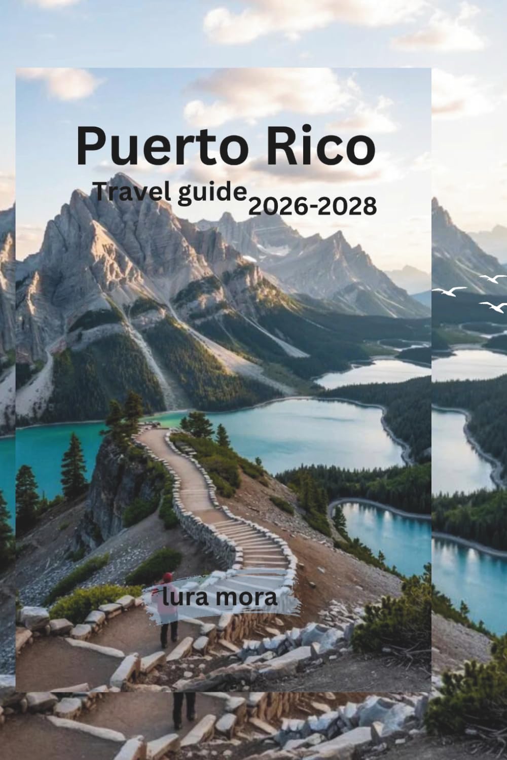 Puerto Rico Travel Guide 2026–2028: The Ultimate Caribbean Island Trip Planner