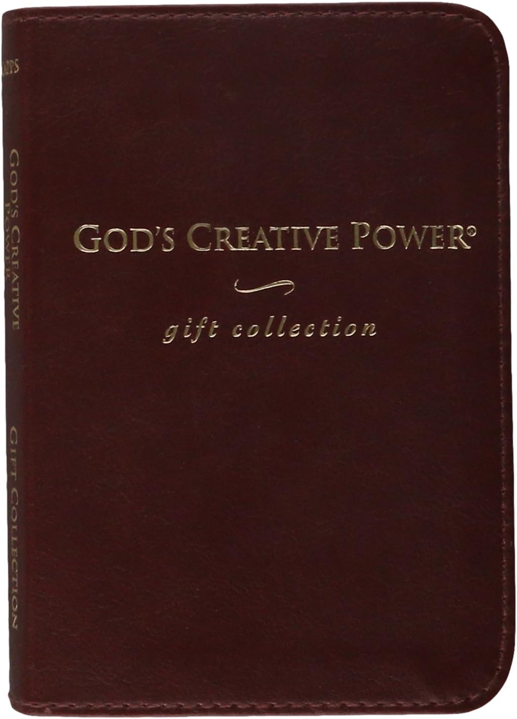 God's Creative Power Gift Collection: Three Bestselling Works Complete in One Volume (Leather Bound)