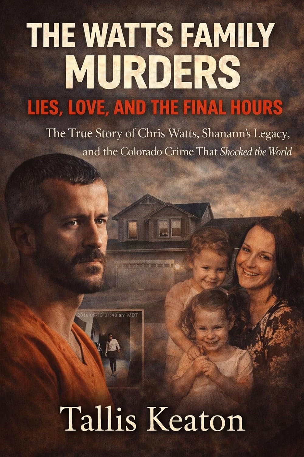 Amazon.com: The Watts Family Murders: Lies, Love, and the Final Hours ...