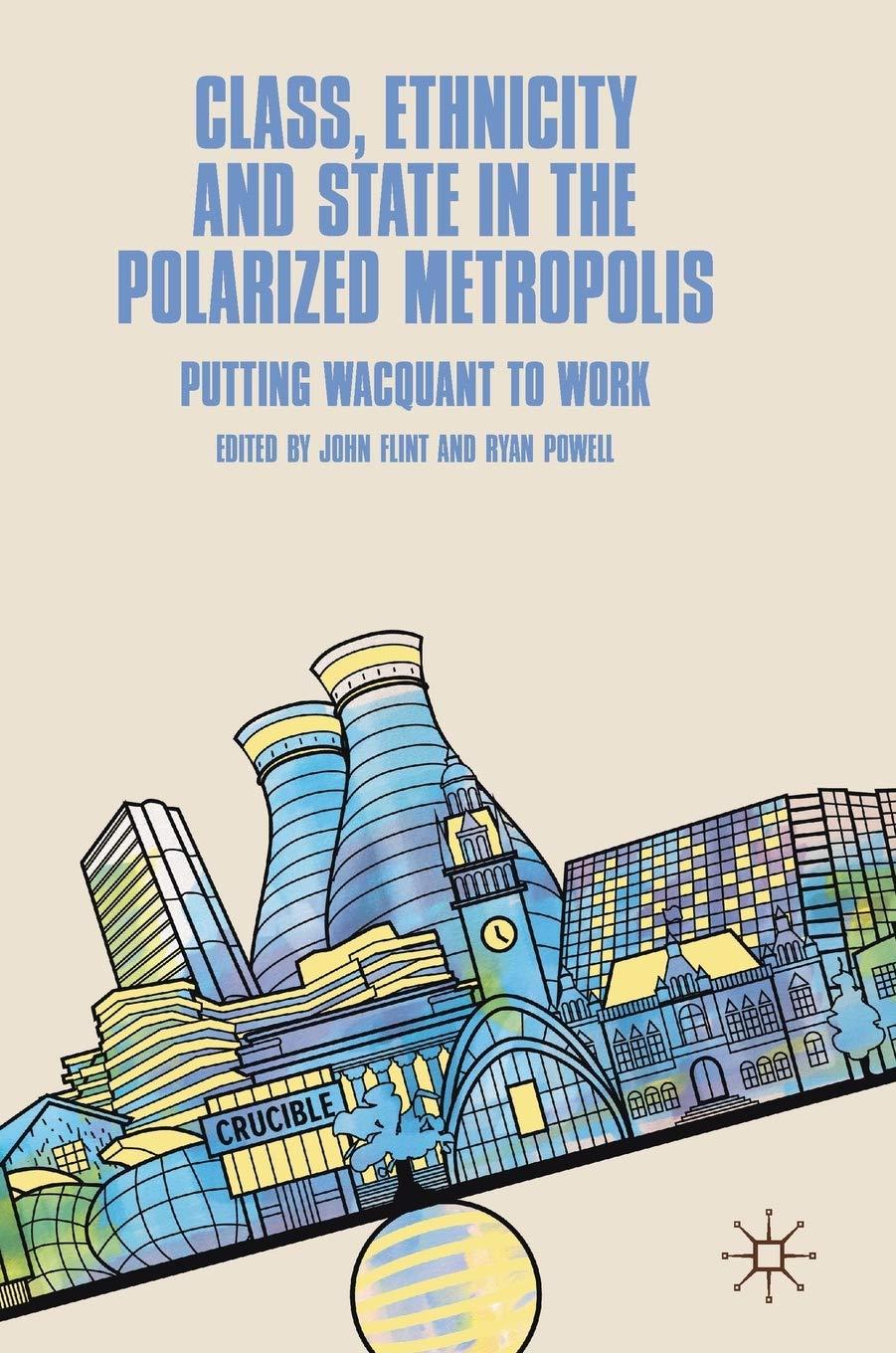 Buy Class, Ethnicity and State in the Polarized Metropolis: Putting Wacquant to Work — BookShops.in