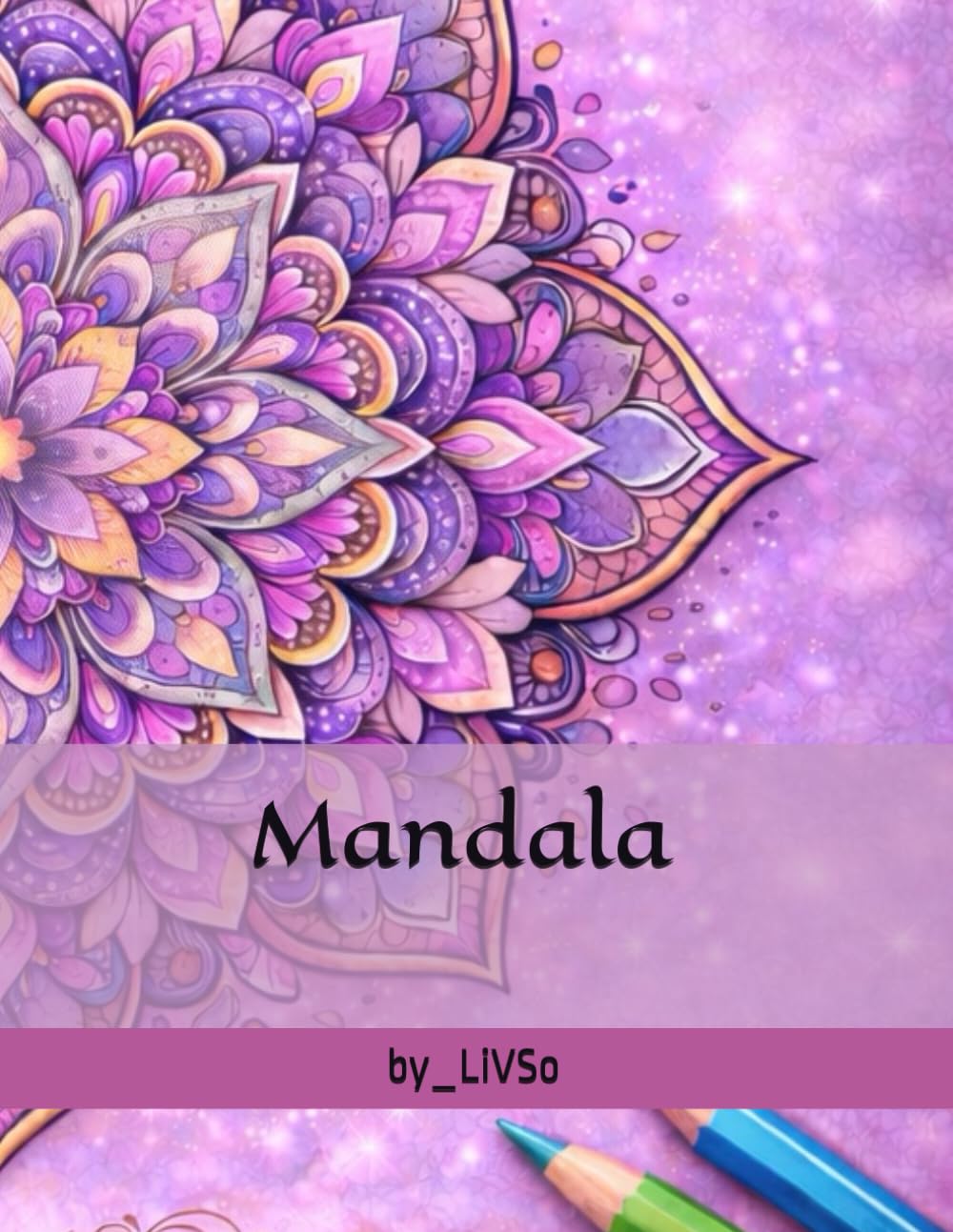 Mandala: Relaksująca kolorowanka