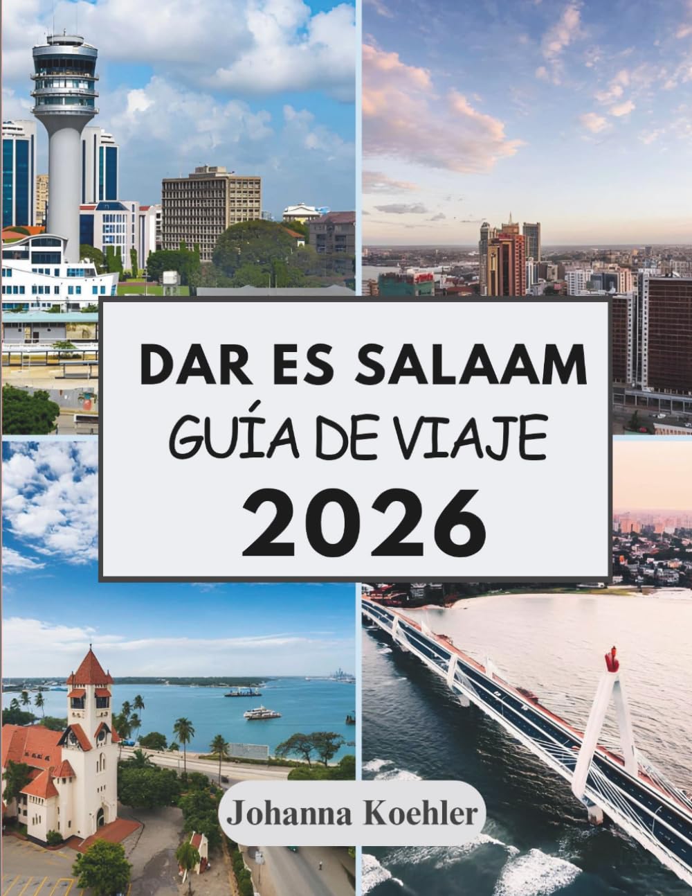 DAR ES SALAAM GUÍA DE VIAJE 2026