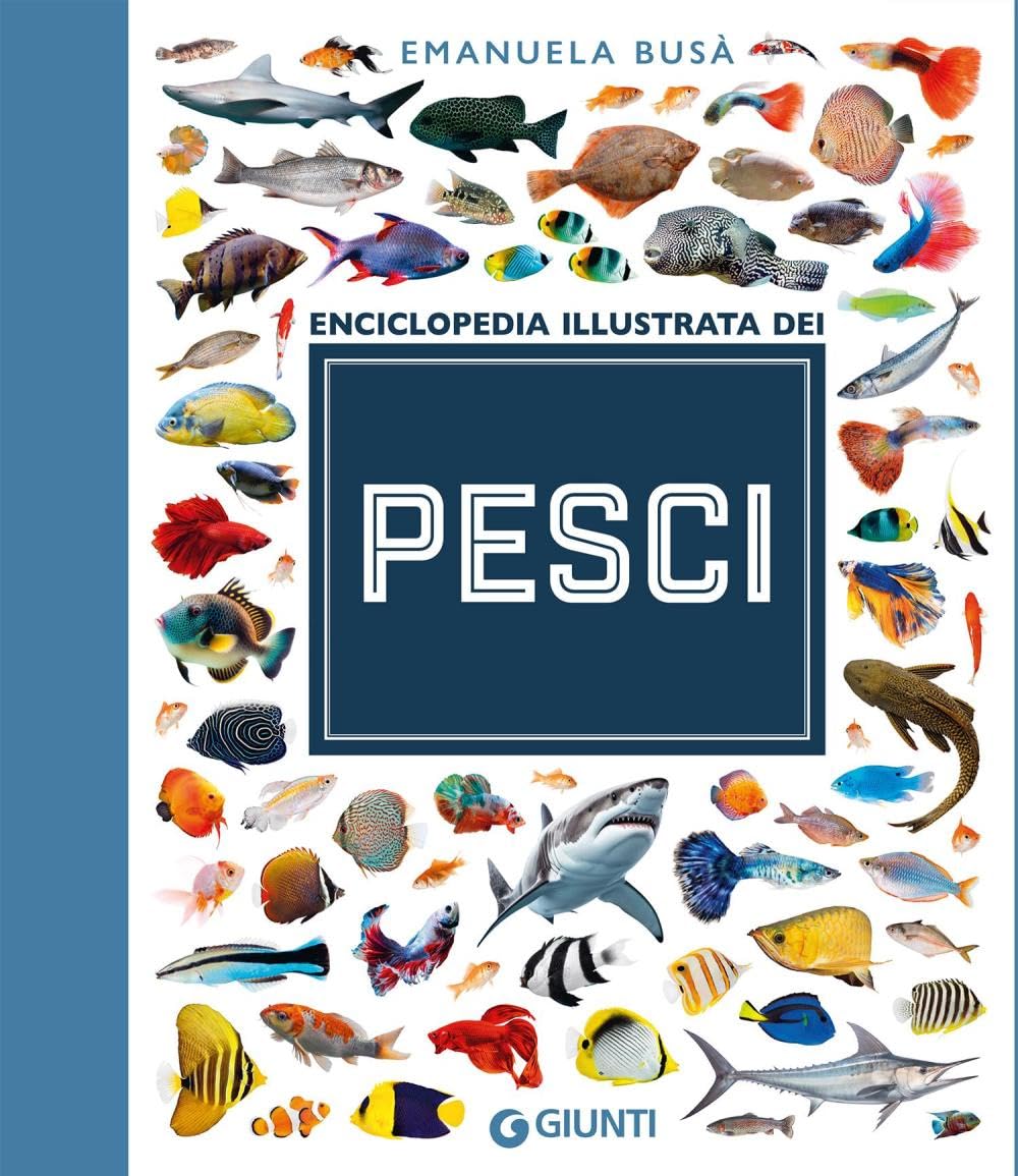 L'enciclopedia dei pesci. Ediz. a colori