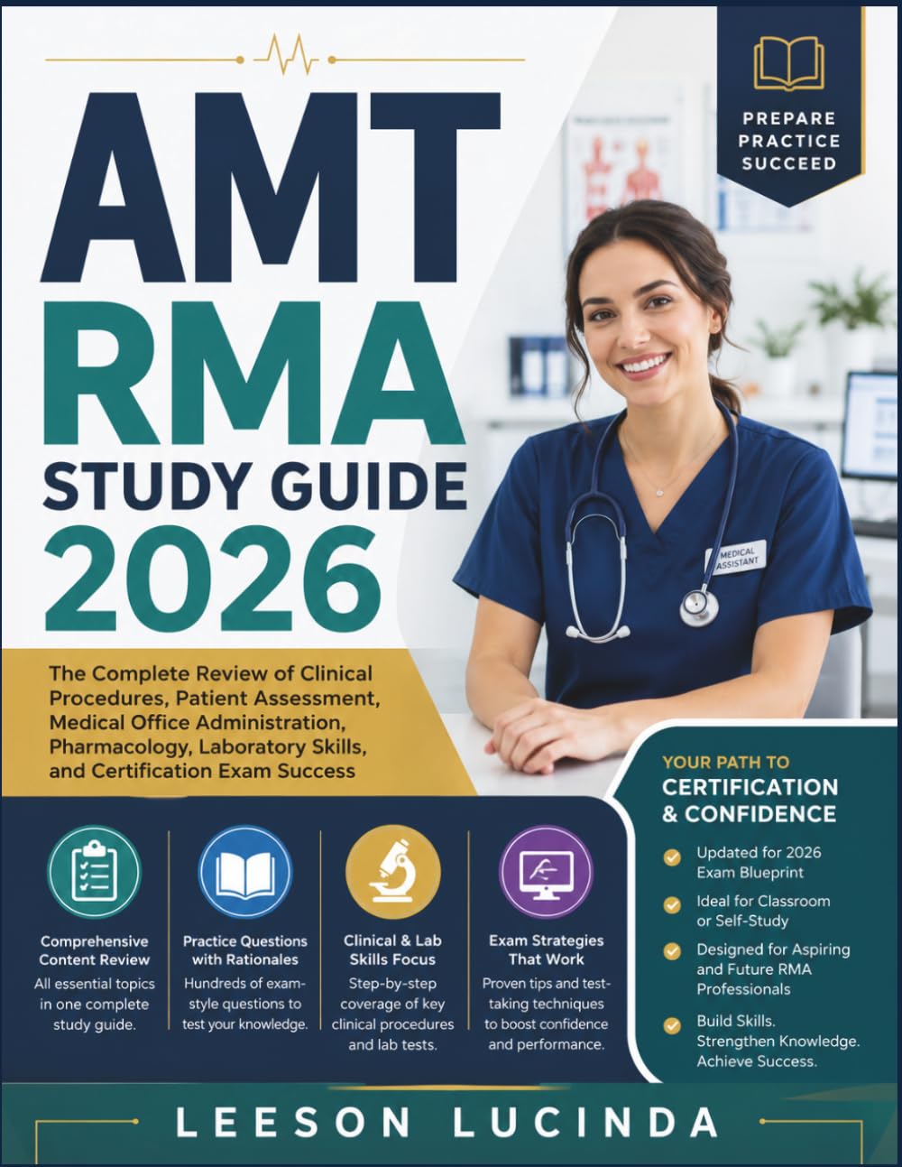 AMT RMA STUDY GUIDE 2026: The Complete Review of Clinical Procedures, Patient Assessment, Medical Office Administration, Pharmacology, Laboratory Skills, and Certification Exam Success