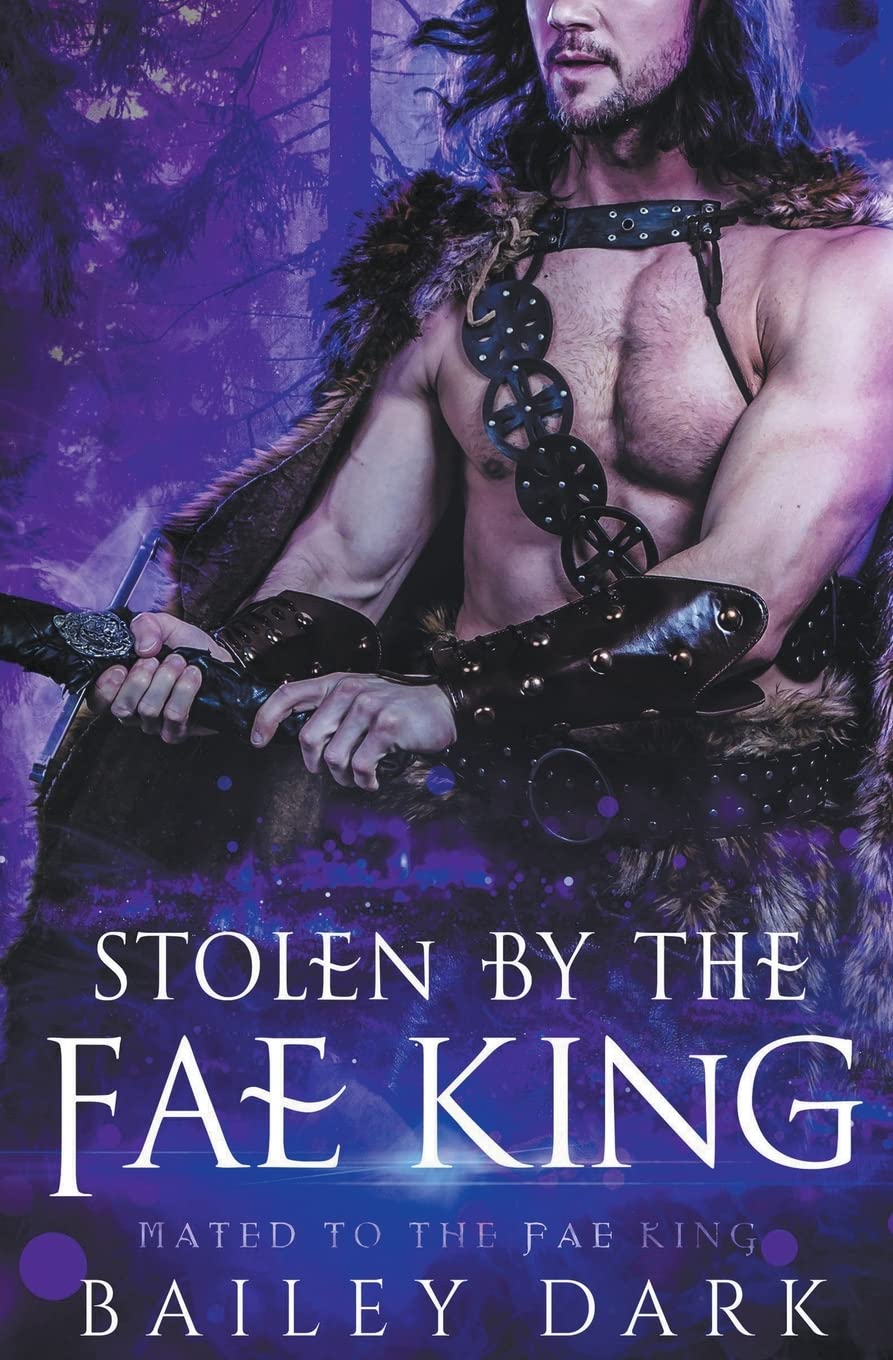 Stolen by The Fae King: 1 (Mated to the Fae King)